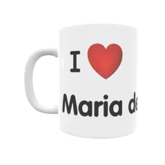 Taza - I ❤ Maria de la Salut Regalo original y funcional. Taza personalizada de tu localidad.