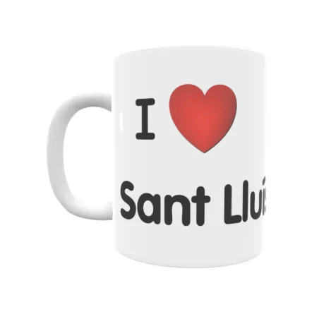 Taza - I ❤ Sant Lluís Regalo original y funcional. Taza personalizada de tu localidad.