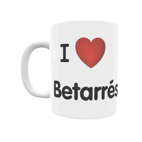 Taza - I ❤ Betarrés Regalo original y funcional. Taza personalizada de tu localidad.