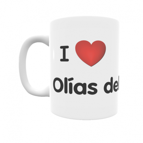 Taza - I ❤ Olías del Rey