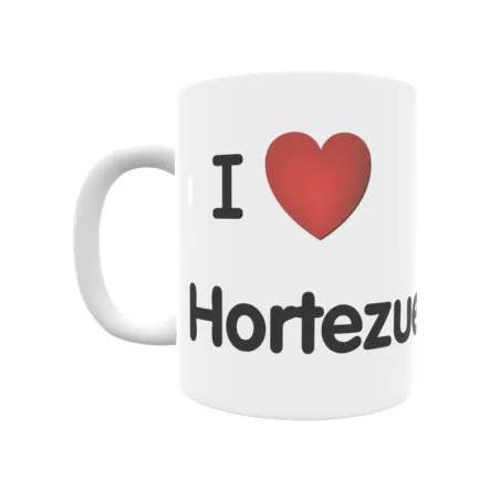 Taza - I ❤ Hortezuelos Regalo original y funcional. Taza personalizada de tu localidad.