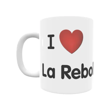 Taza - I ❤ La Rebolleda Regalo original y funcional. Taza personalizada de tu localidad.