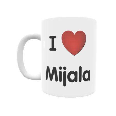 Taza - I ❤ Mijala Regalo original y funcional. Taza personalizada de tu localidad.