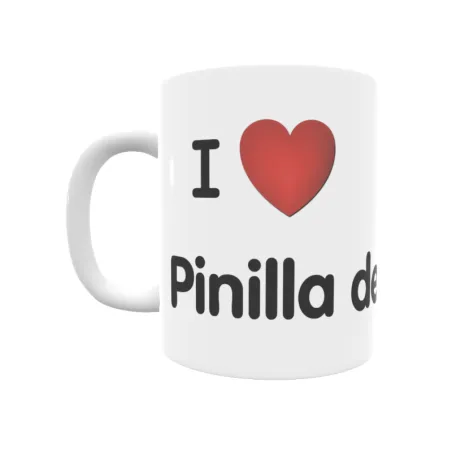 Taza - I ❤ Pinilla de Arlanza Regalo original y funcional. Taza personalizada de tu localidad.