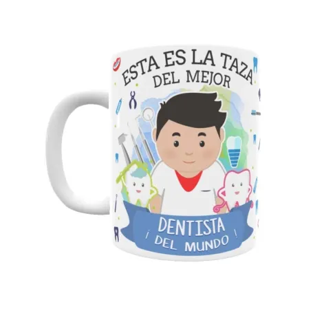 Taza personalizada con tu dedicatoria para EL mejor DENTISTA