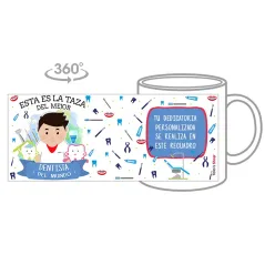 Taza personalizada con tu dedicatoria para EL mejor DENTISTA