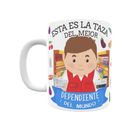 Taza personalizada con tu dedicatoria para EL mejor DEPENDIENTE