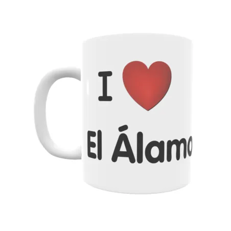 Taza - I ❤ El Álamo Regalo original y funcional. Taza personalizada de tu localidad.