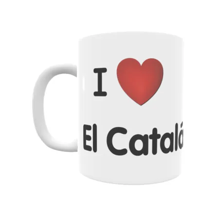 Taza - I ❤ El Catalán Regalo original y funcional. Taza personalizada de tu localidad.