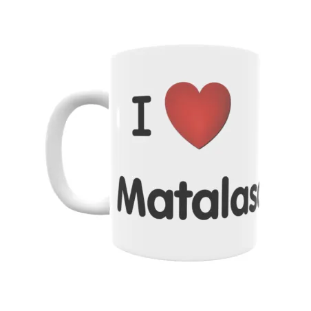 Taza - I ❤ Matalascañas Regalo original y funcional. Taza personalizada de tu localidad.