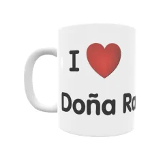 Taza - I ❤ Doña Rama Regalo original y funcional. Taza personalizada de tu localidad.