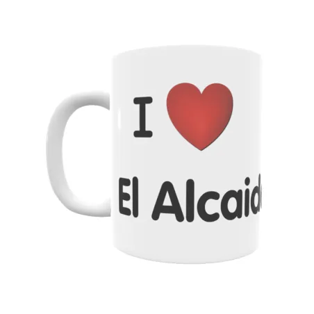 Taza - I ❤ El Alcaide Regalo original y funcional. Taza personalizada de tu localidad.