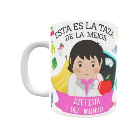 Taza personalizada con tu dedicatoria para LA mejor DIETISTA