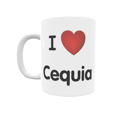 Taza - I ❤ Cequia Regalo original y funcional. Taza personalizada de tu localidad.