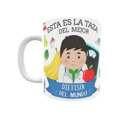 Taza personalizada con tu dedicatoria para EL mejor DIETISTA