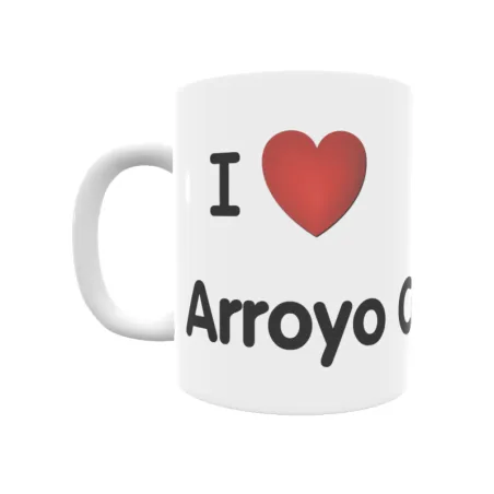 Taza - I ❤ Arroyo Coche Regalo original y funcional. Taza personalizada de tu localidad.