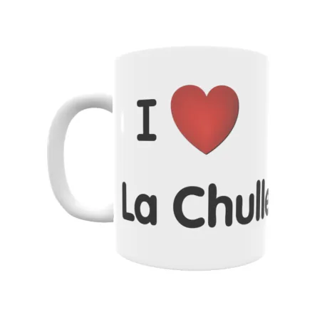 Taza - I ❤ La Chullera Regalo original y funcional. Taza personalizada de tu localidad.