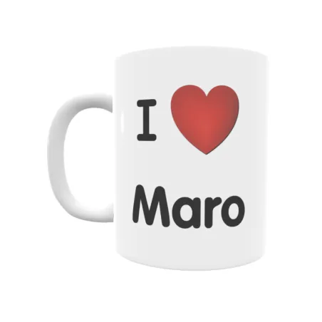 Taza - I ❤ Maro Regalo original y funcional. Taza personalizada de tu localidad.