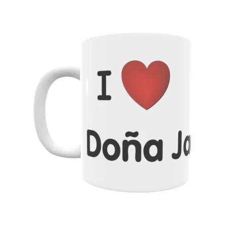 Taza - I ❤ Doña Jacinta Regalo original y funcional. Taza personalizada de tu localidad.