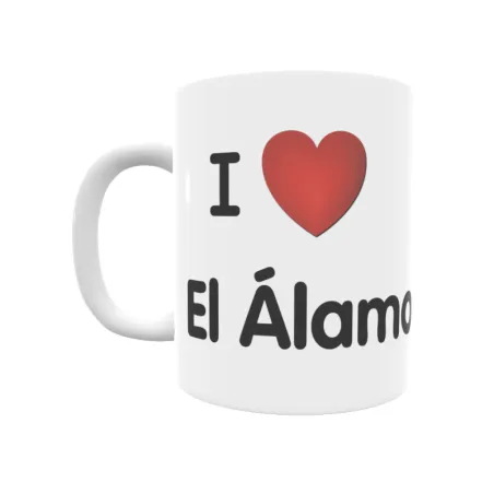 Taza - I ❤ El Álamo Regalo original y funcional. Taza personalizada de tu localidad.