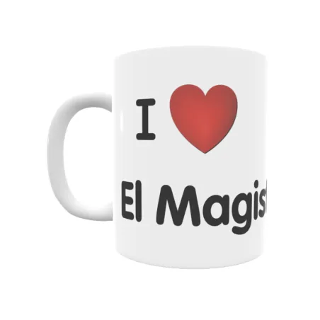 Taza - I ❤ El Magistrado Regalo original y funcional. Taza personalizada de tu localidad.