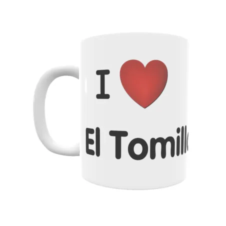 Taza - I ❤ El Tomillar Regalo original y funcional. Taza personalizada de tu localidad.