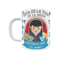 Taza personalizada con tu dedicatoria para LA mejor DIRECTORA DE TEATRO