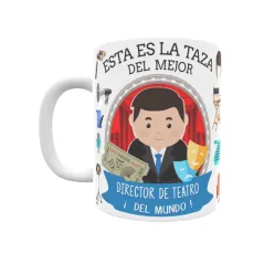 Taza personalizada con tu dedicatoria para EL mejor DIRECTOR DE TEATRO