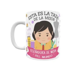 Taza personalizada con tu dedicatoria para LA mejor DISEÑADORA MODA