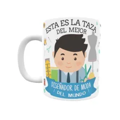 Taza personalizada con tu dedicatoria para EL mejor DISEÑADOR MODA