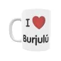 Taza - I ❤ Burjulú