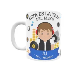 Taza personalizada con tu dedicatoria para EL mejor DEEJAY - DJ