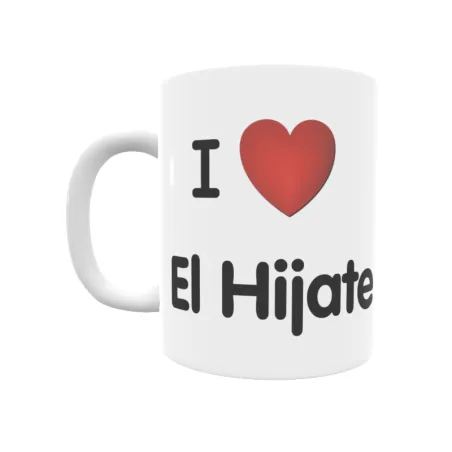 Taza - I ❤ El Hijate Regalo original y funcional. Taza personalizada de tu localidad.