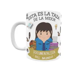 Taza personalizada con tu dedicatoria para LA mejor DOCUMENTALISTA