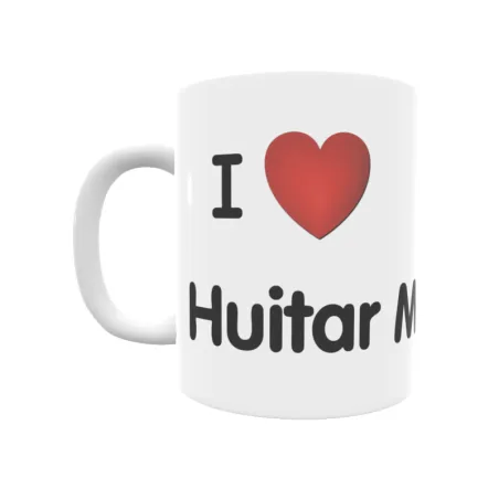 Taza - I ❤ Huitar Mayor Regalo original y funcional. Taza personalizada de tu localidad.