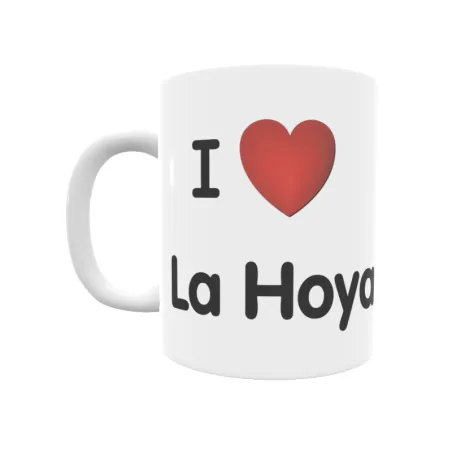 Taza - I ❤ La Hoya Regalo original y funcional. Taza personalizada de tu localidad.