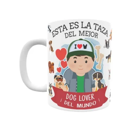 Taza personalizada con tu dedicatoria para EL mejor DOG LOVER