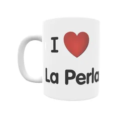 Taza - I ❤ La Perla Regalo original y funcional. Taza personalizada de tu localidad.