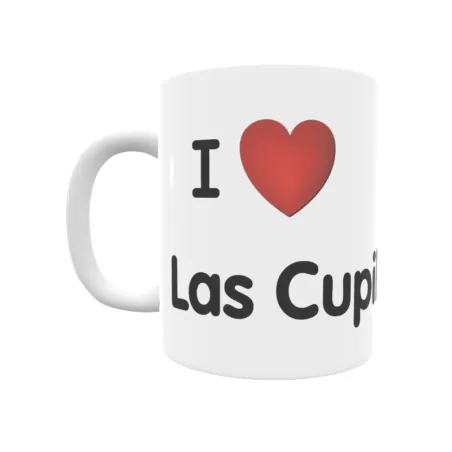 Taza - I ❤ Las Cupillas Regalo original y funcional. Taza personalizada de tu localidad.