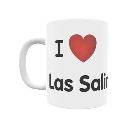 Taza - I ❤ Las Salinas Regalo original y funcional. Taza personalizada de tu localidad.