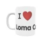 Taza - I ❤ Loma Cabrera