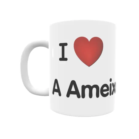 Taza - I ❤ A Ameixenda Regalo original y funcional. Taza personalizada de tu localidad.