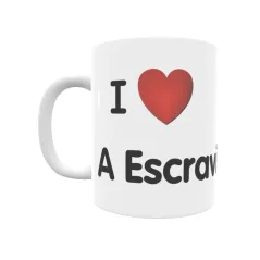 Taza - I ❤ A Escravitude Regalo original y funcional. Taza personalizada de tu localidad.