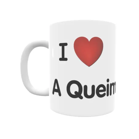 Taza - I ❤ A Queimada Regalo original y funcional. Taza personalizada de tu localidad.