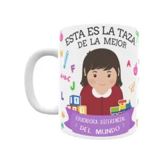 Taza personalizada con tu dedicatoria para LA mejor EDUCADORA DIFERENCIAL