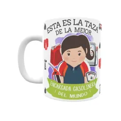 Taza personalizada con tu dedicatoria para LA mejor ENCARGADA DE GASOLINERA