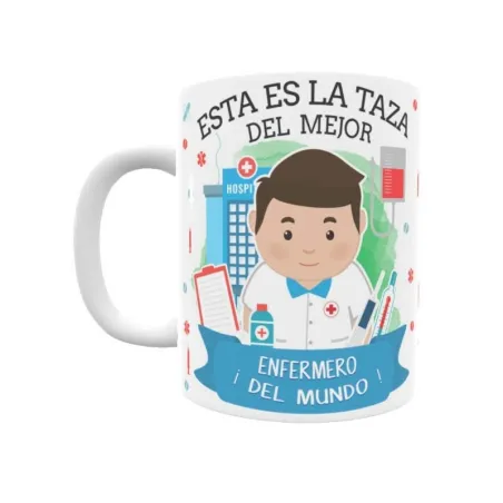 Taza personalizada con tu dedicatoria para EL mejor ENFERMERO