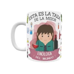 Taza personalizada con tu dedicatoria para LA mejor ENÓLOGA