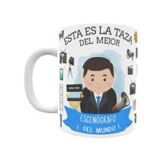 Taza personalizada con tu dedicatoria para EL mejor ESCENÓGRAFO