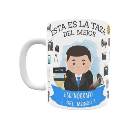 Taza personalizada con tu dedicatoria para EL mejor ESCENÓGRAFO